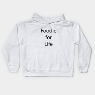 Food and Drink Quote 1 Kids Hoodie